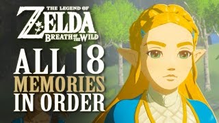 All 18 Memories In Order  Zelda Breath Of The Wild SPOILERS [upl. by Nnaecarg372]