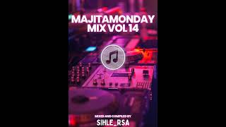 MAJITAMONDAYMIX VOL14 MIXED AND COMPILED BY SIHLERSA [upl. by Walli]