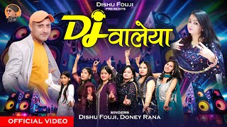 DJ WALEYA  NEW DJ HIMACHALI SONG 2024 WITH PUNJABI TADKA DISHU FOUJI amp DONEY RANA  SUSHIL GOGI [upl. by Ecyoj]