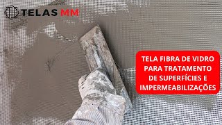 Telas fibra de vidro para tratamento superfícies e impermeabilizações  Telas MM [upl. by Flita]