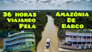 36 HORAS DE VIAGEM DE BARCO DE MANAUS A TEFÃ‰INTERIOR NA SELVA AMAZÃ”NICA [upl. by Algy]