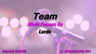 Lorde Team Karaoke Version Lyrics [upl. by Kenleigh]