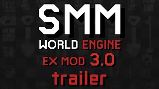 【Download】SMMWorld Engine Ex Mod V30 Trailer！ [upl. by Koerner522]