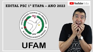 SAIU O EDITAL DO PSC UFAM 1ª ETAPA  ANO 2023 [upl. by Olivero]