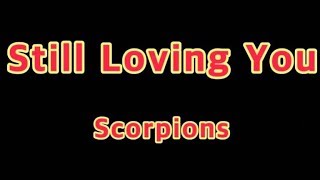 Still Loving You  ScorpionsLyrics [upl. by German]