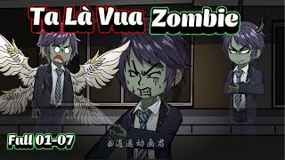 Ta Là Vua Zombie  Full 0107  NoNoSub [upl. by Blandina]