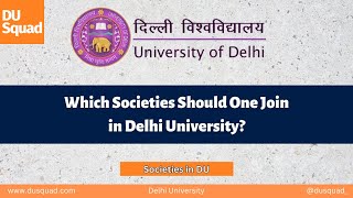 Which Societies Should One Join in Delhi University  Delhi University  DU Squad [upl. by Utas551]