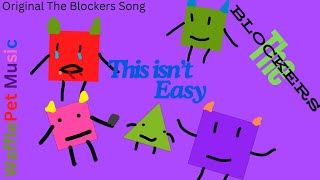 This isnt easy  The Blockers  Original Song [upl. by Kabob]