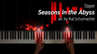 Slayer  Seasons in the Abyss arr by Kai Schumacher piano cover [upl. by Nonnaer327]