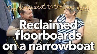 14 Reclaimed floorboards on a narrowboat [upl. by Kriste635]