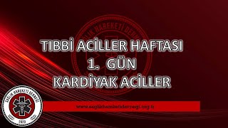 Online Tıbbi Aciller Haftası 1Gün Kardiyak Aciller [upl. by Vahe]