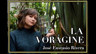 La vorágine  José Eustasio Rivera  Resumen y análisis [upl. by Lytsirk]