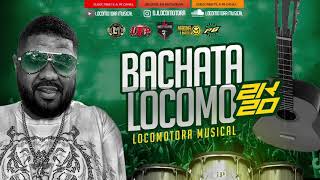 LOCOMOTORA MUSICAL BACHATA LOCOMO 20K20 [upl. by Ries125]