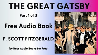 The Great Gatsby  Part 1 of 3  by F Scott Fitzgerald  Best Audio Books for Free [upl. by Clein]