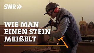 Wie man einen Stein meißelt  SWR Handwerkskunst [upl. by Genovera]