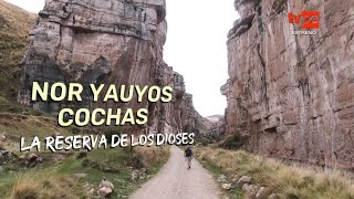 Reportaje al Perú Nor Yauyos Cochas la reserva de los dioses 19112023  TVPerú [upl. by Mcnamee]