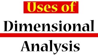 4 Uses of Dimensional Analysis [upl. by Mahala987]