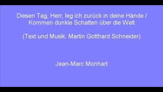 quotDiesen Tag Herr leg ich zurück in deine Händequot JeanMarc Monhart [upl. by Sanborne]