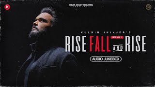 RISE FALL AND RISE VOL 1  Kulbir Jhinjer  Full Jukebox  Punjabi Songs [upl. by Teak]