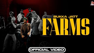 Farms Official Video  Bukka Jatt  R Nait Music  Punjabi Song [upl. by Ycart]