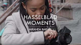 Hasselblad Moments Miranda Barnes [upl. by Ahsiym325]