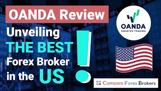 OANDA Review Unveiling the BEST Forex Broker in the US [upl. by Nnor]