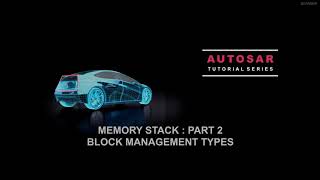 AUTOSAR MEMORY STACK  PART 2  BLOCK MANAGEMENT TYPES [upl. by Bowie]