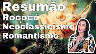 Resumo Rococó Neoclassicismo e Romantismo [upl. by Verada]