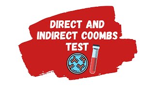 Direct and Indirect Coombs Test EXPLAINED [upl. by Oika]