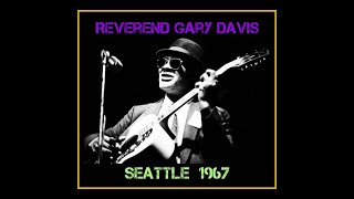 Reverend Gary Davis  Seattle Washington 1967 Complete Bootleg [upl. by Fauman764]