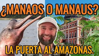 Viaje a MANAOS ¿ o MANAUS   el Amazonas de Brasil Delfines ROSADOS y OPERAS en la Selva [upl. by Menendez]