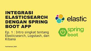 Ep1  Intro Singkat Tentang Elasticsearch Logstash dan Kibana [upl. by Aibonez319]