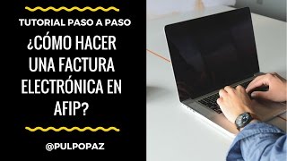 ¿Cómo realizar una factura electrónica en el sitio de AFIP Tutorial Paso a Paso [upl. by Lebazej368]