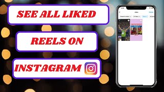 how to see all liked reels on Instagramhow to see all your liked reels on instagram2024 [upl. by Asiled134]