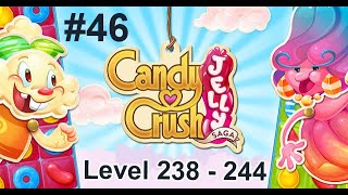 Candy Crush Jelly Saga Walkthrough Part 46  Level 238  244 [upl. by Yam]