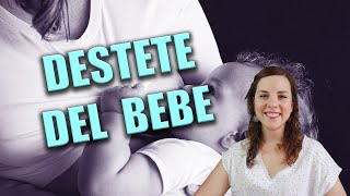 Cómo destetar a tu bebé  Consejos y tipos de destete [upl. by Warram]