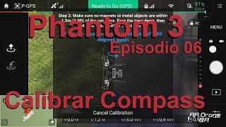 Phantom 3  Calibrar Compass  Episodio 6 En Español [upl. by Chancey]