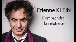 2021  Etienne Klein  2 Comprendre la relativité conférence [upl. by Dayle526]