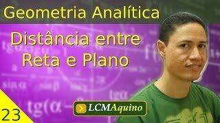 23 Distância entre Reta e Plano  Geometria Analítica [upl. by Raf]