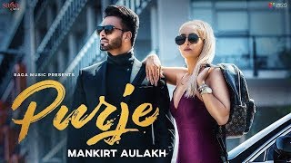 Purje  Mankirt Aulakh Ft DJ Flow  DJ Goddess  Singga  Sukh Sanghera  New Punjabi Songs 2019 [upl. by Welcher742]