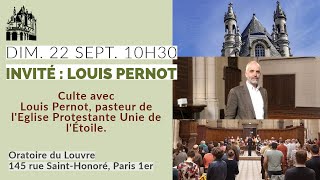 Culte présidé par le Pasteur Louis Pernot  Oratoire du Louvre  22 septembre 2024 [upl. by Kempe]