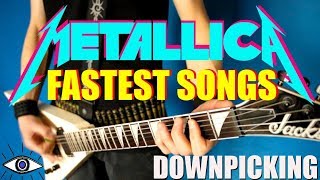 Top 10 Fastest Downpicking Metallica Songs [upl. by Ttayh933]