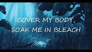 Nightcore  Soak Me In Bleach Lyrics [upl. by Raila]