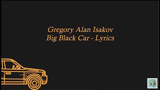 Gregory Alan Isakov  Big Black Car Lyrics [upl. by Lem839]