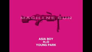 ASIA Boy禁藥王 Ｘ Young Park featH2O王水源 機關槍 Official Audio [upl. by Bertsche515]