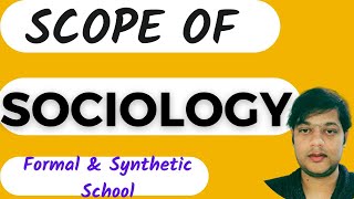 Scope of Sociology Formalistic and Synthetic School CUET JNU NET JRF Sociology UPSC [upl. by Zarger]