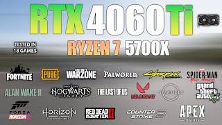 RTX 4060 Ti  Ryzen 7 5700X  Test in 18 Games In 2024 [upl. by Roht523]