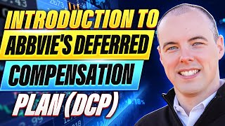 Introduction to AbbVies Deferred Compensation Plan DCP [upl. by Quarta]