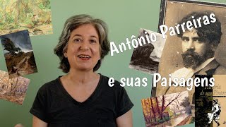 Antônio Parreiras e suas Paisagens [upl. by Artemla]