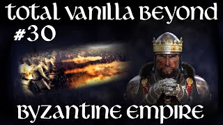 M2TW Total Vanilla Beyond Mod  Byzantine Empire Campaign Part 30 The Emperors Work [upl. by Etnoid538]